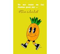 Yo me cuelo en las fiestas pues soy: Piña colada