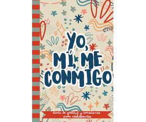 YO, MÍ, ME, CONMIGO: Diario de Gratitud y Emociones para Adolescentes: Cuaderno de Bienestar, Mindfulness y Control de Ansiedad | 2 Páginas por Día | Estética Minimalista