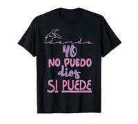 Yo no puedo, Dios si puede Maglietta