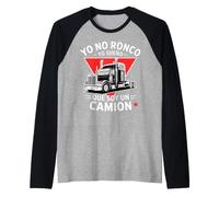 Yo No Ronco Yo Sueno Que Soy Un Camion Funny Trucker Maglia con Maniche Raglan