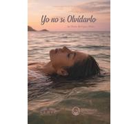 YO NO SÉ OLVIDARLO: Por Ileana Rodríguez Valdez