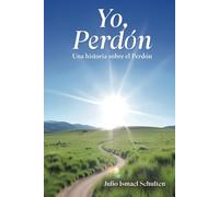 Yo, Perdón: Una historia sobre el Perdón