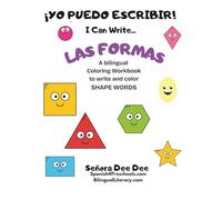 Yo Puedo Escribir (I Can Write) - LAS FORMAS (Shapes): A Bilingual Coloring Workbook to Write and Color SHAPE Words