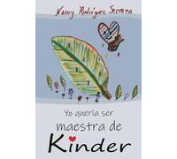 Yo quería ser maestra de Kinder