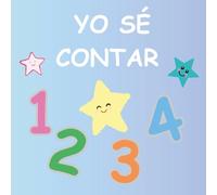 Yo sé contar: Mis Primeros Diez Números
