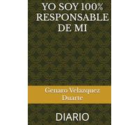 YO SOY 100% RESPONSABLE DE MI: DIARIO