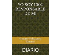 YO SOY 100% RESPONSABLE DE MI: DIARIO