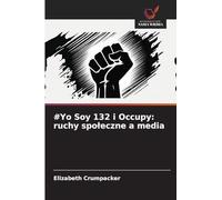 #Yo Soy 132 i Occupy: ruchy spo¿eczne a media