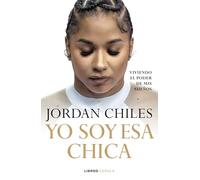 Yo soy esa chica: Viviendo el poder de mis sueños