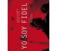 Yo soy Fidel. Ediz. illustrata