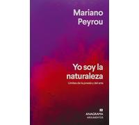 Yo soy la naturaleza: Límites de la poesía y del arte