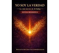 Yo soy la Verdad: Vida interior de al-Ḥallāj