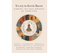 Yo soy tu Kevin Bacon: acepta la diversidad, fomenta la armonía, impulsa el crecimiento
