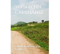 YO SOY UN CAMINANTE