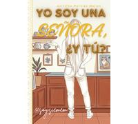 Yo soy una señora, ¿y tú?