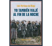 Yo también viajé al fin de la noche: 169