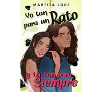 Yo tan para un rato y tú tan para siempre