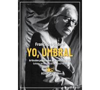 Yo, Umbral. Artículos publicados en la revista Jano (1971-2006): 260