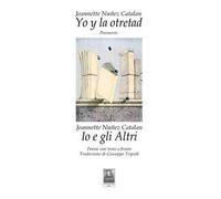 Yo y la otretad. Poemario-Io e gli altri. Poesie con testo a fronte