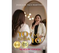 YO Y MI OTRA YO: Mi mejor versión