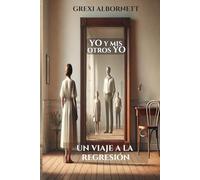 Yo y mis otros yo: Un viaje a la regresión