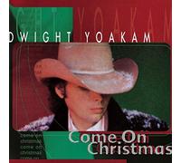 Yoakam, Dwight - Come On Christmas