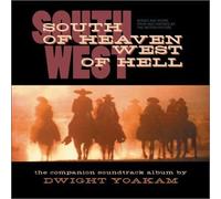 Yoakam, Dwight - South Heaven West of Hell S