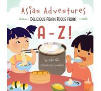 Yobe Qiu Asian Adventures Delicious Asian Foods from A-Z (Copertina rigida)