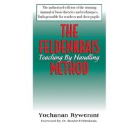 Yochana Rywerant The Feldenkrais Method (Tascabile)