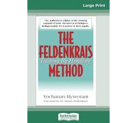 Yochanan Rywerant Moshe Fe The Feldenkrais Method (16pt Large Print (Tascabile)
