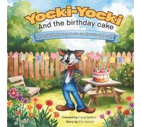 Yocki-Yocki and the birthday cake: A Cheeky Tale of Birthday Cake and Sneaky Surprises