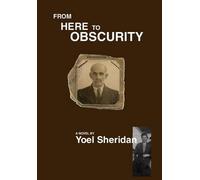 Yoel Sheridan From Here to Obscurity (Tascabile)