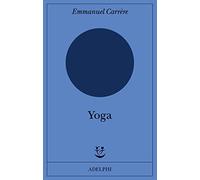 Emmanuel Carrère – Yoga – Adelphi Distillery