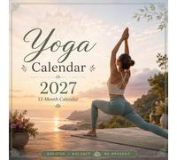 Yoga 2027 Calendar: 12-Month Wellness & Mindfulness Planner Featuring Inspirational Poses, Meditation, and Monthly Goal Tracking