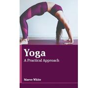 Yoga: A Practical Approach (Copertina rigida)