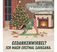 Yoga Adventskalender: 24 achtsame Yoga-Momente für den Advent