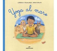 Yoga al mare. Ediz. a colori