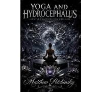 Yoga and Hydrocephalus: Gentle Practices for Wellness