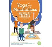 Yoga and Mindfulness Practices for Teens Card Deck