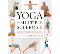 Eric L. Small Loren M. Fishman, MD Yoga and Multiple Sclerosis (Tascabile)