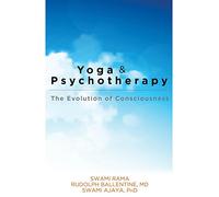 Yoga and Psychotherapy: The Evolution of Consciousness