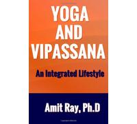 Yoga and Vipassana : An Integrated Lifestyle