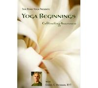 Yoga Beginnings - Cultivating Awareness