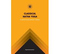 Yoga Classical Hatha Yoga: 84 Classical Asanas and Their Variations - Jnan...