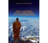 Yoga-coaching. Dalla formazione alla trasformazione