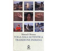 Yoga dall'autentica tradizione indiana - 2014 - Viverealtrimenti