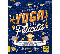Yoga della felicità-La scimmia yoga. Semplici risposte della filosofia yoga ai problemi di tutti i giorni