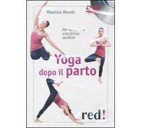 Yoga dopo il parto. Per recuperare una forma perfetta. DVD