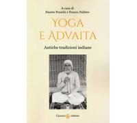 Yoga e Advaita. Antiche tradizioni indiane