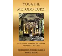 Yoga e il Metodo Kurzi: Un percorso interiore per trovare la stabilità nel Caos